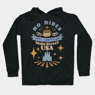 No Rides Until Coffee on Main Street! Hoodie